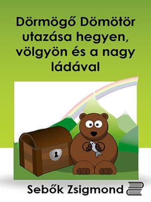 cover image of Dörmögő Dömötör utazása hegyen, völgyön és a nagy ládával